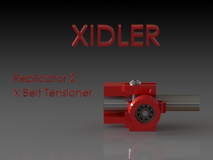 xidler 皮带 3d打印模型 3d 打印 模型 精度高 间隙 replicator2 复制2 张力 x